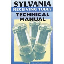Sylvania Receiving Tubes Technical Manual - 14th Edition by Sylvania Electronic Components